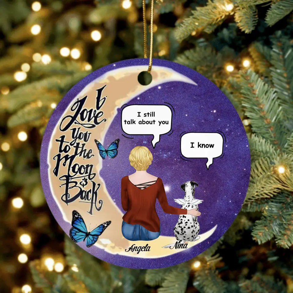 Personalized Pet Moon Memorial Ornament - Up to 4 Pets - Memorial Gift For Dog/Cat Lover - I Love You To The Moon And Back