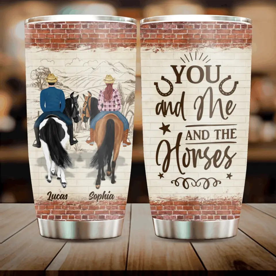 Personalized Riding Horse Couple Tumbler - Gift Idea For Horse Lovers/Couple - You And Me And The Horses
