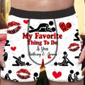Personalized Men's Boxer Briefs - Upload Photo - Funny/Valentines Gift Idea For Men, Boyfriend, Husband - My Favorite Thing To Do Is You