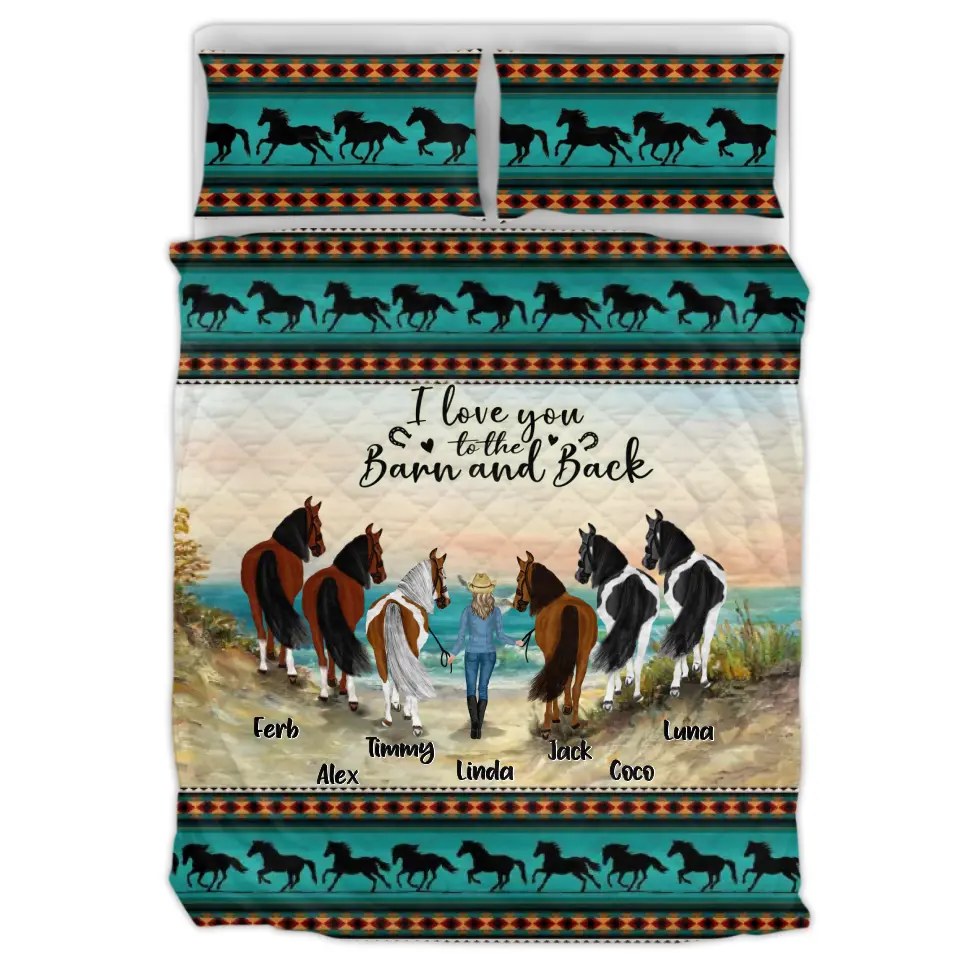Personalized Horse Girl Quilt Bed Sets - Gift Idea For Horse Lovers/Girl - Up to 6 Horses - I Love You To The Barn And Back