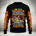 Personalized Firefighter Photo AOP Sweater - Gift Idea For Firefighter - The Title Firefighter Cannot Be Inherited