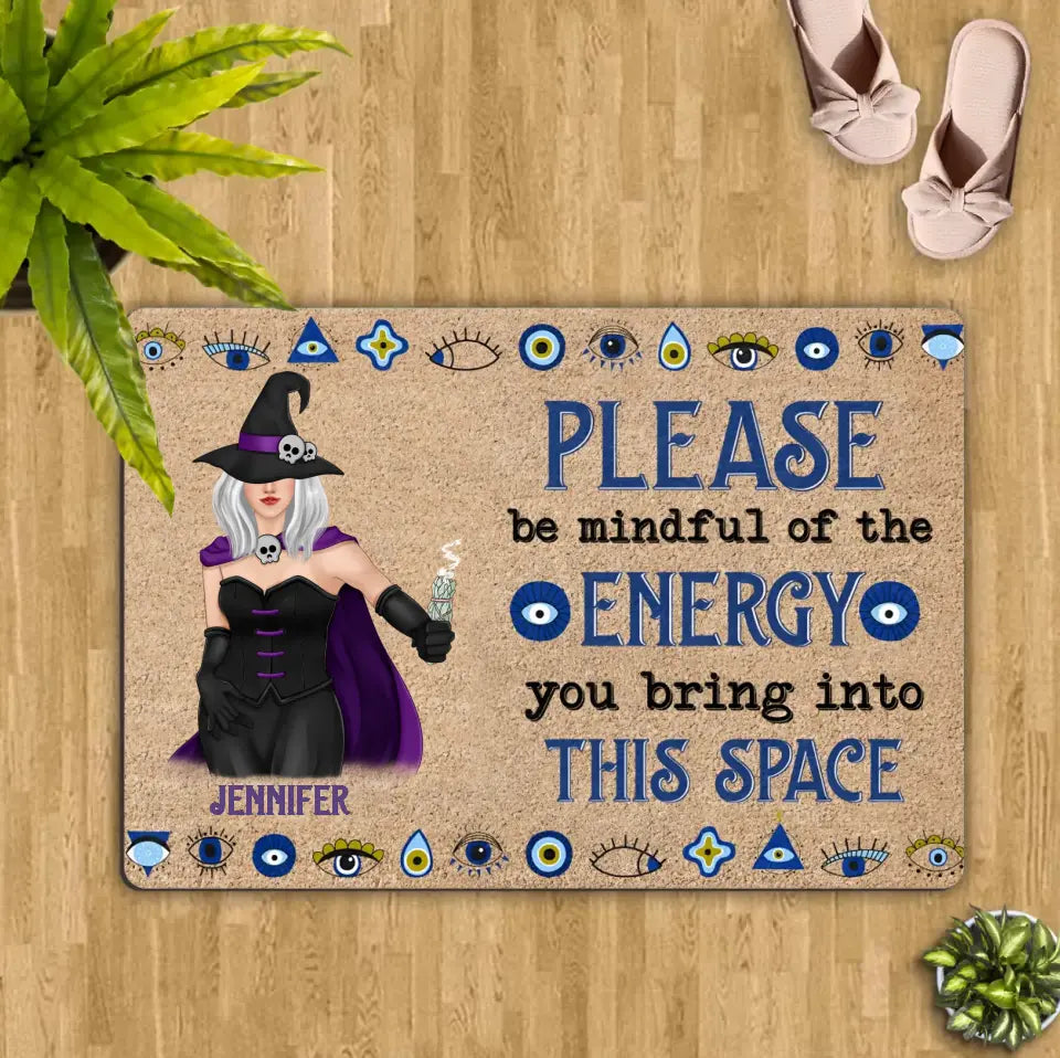 Personalized Witch Doormat - Halloween Gift Idea For Witch Lovers - Please Be Mindful Of The Energy You Bring Into This Space