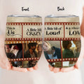Personalized Couple Wine Tumbler - Upload Photo - Gift Idea For Couple/Him/Her/Valentine's Day - This Is Us A Little Bit Crazy