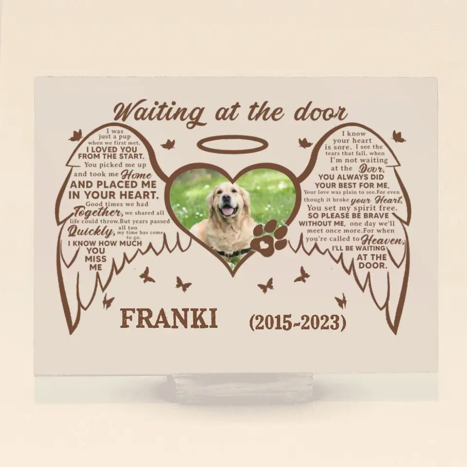 Personalized Memorial Acrylic Plaque - Upload Dog Photo - Memorial Gift Idea - Waiting At The Door