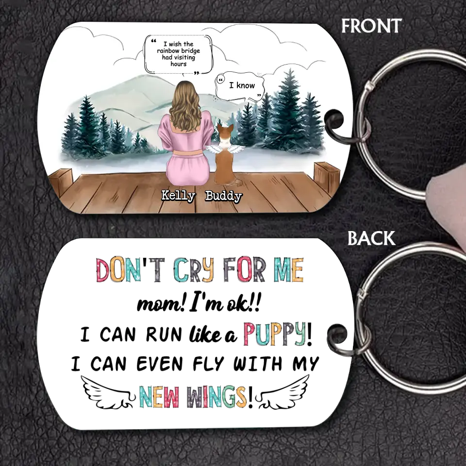 Custom Memorial Dog Mom Aluminum Keychain - Up to 4 Dogs - Memorial Gift Idea For Dog Owners - Don't Cry For Me Mom! I'm Ok