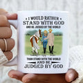 Personalized Horse Couple Coffee Mug - Gift Idea For Couple/Her/Horse Lover - I Would Rather Stand With God