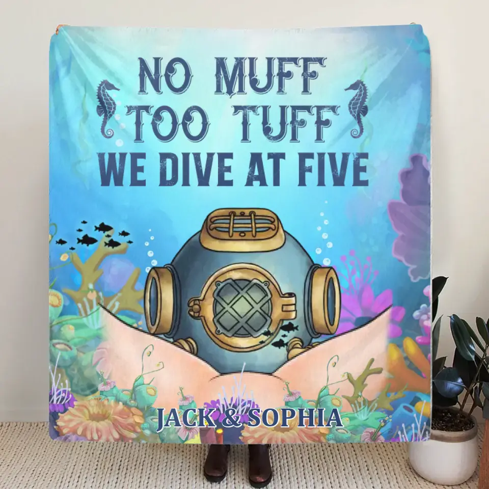 Personalized Funny Couple Fleece Throw Blanket/Quilt - Gift Idea For Couple/Him/Her/Valentine's Day - No Muff Too Tuff We Dive At Five