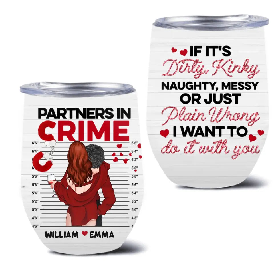 Personalized Funny Couple Wine Tumbler - Gift Idea For Him/Her/Valentine's Day - If It's Dirty, Kinky, Naughty, Messy Or Just Plain Wrong