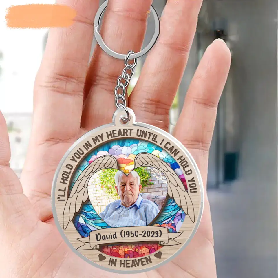 Personalized Memorial Photo Acrylic Keychain - Memorial Gift Idea for Christmas - I'll Hold You In My Heart Until I Can Hold You In Heaven