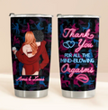 Personalized Couple Tumbler - Valentine's Day Gift Idea for Couple/Him/Her - Thank You For All The Mind-Blowing Orgasms