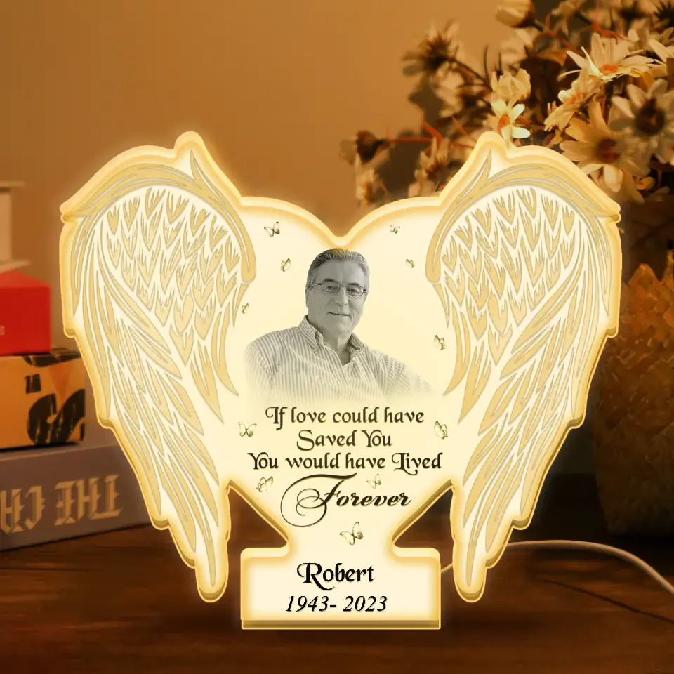 Personalized Memorial Dad Wings Photo Light Box Light - Memorial Gift Idea For Family Member - If Love Could Have Saved You You Would Have Lived Forever