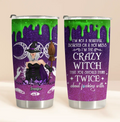 Personalized Witch Tumbler - Gift Idea For Halloween/Witch Lovers - You Should Think Twice About Fucking With