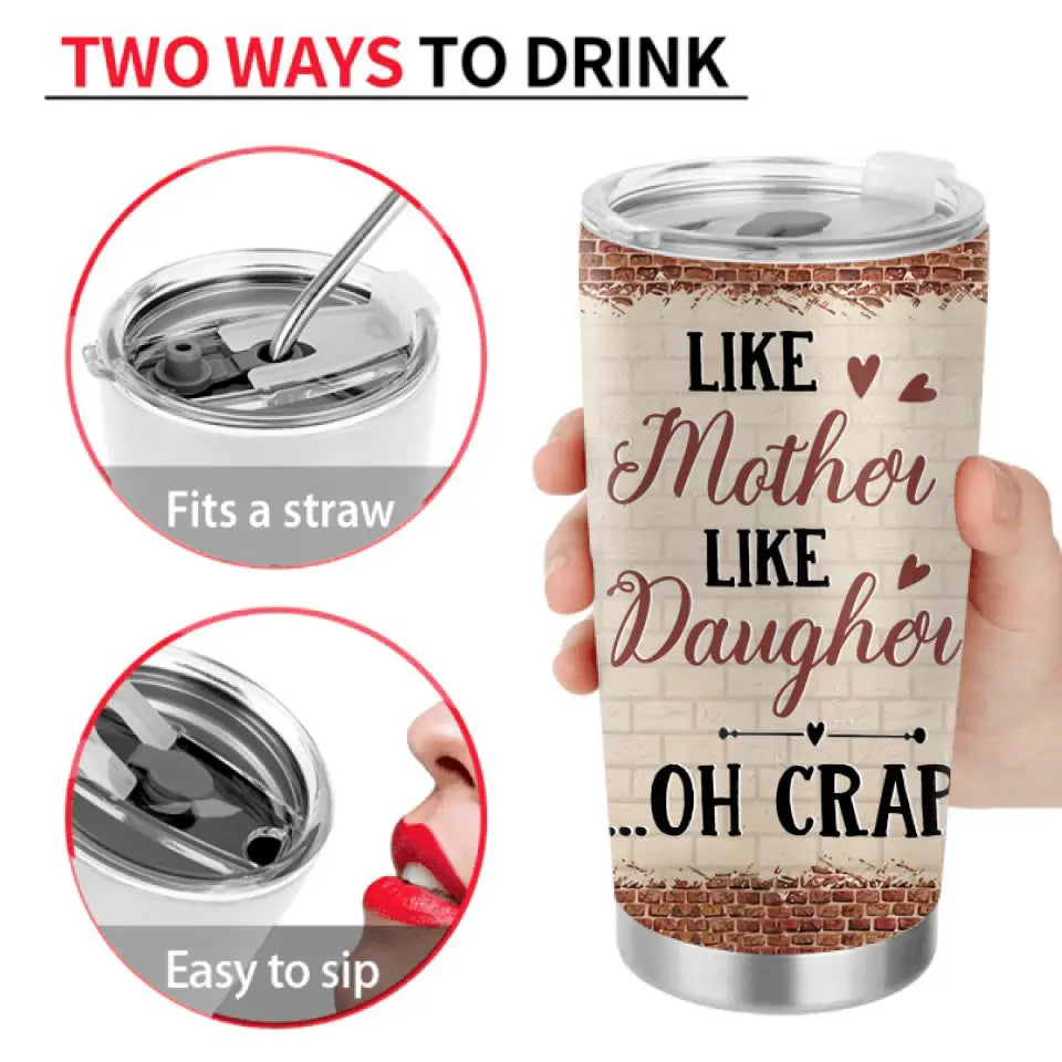 Personalized Mom & Daughter Tumbler - Gift Idea For Mom/Mother's Day From Daughter - Like Mother Like Daughter