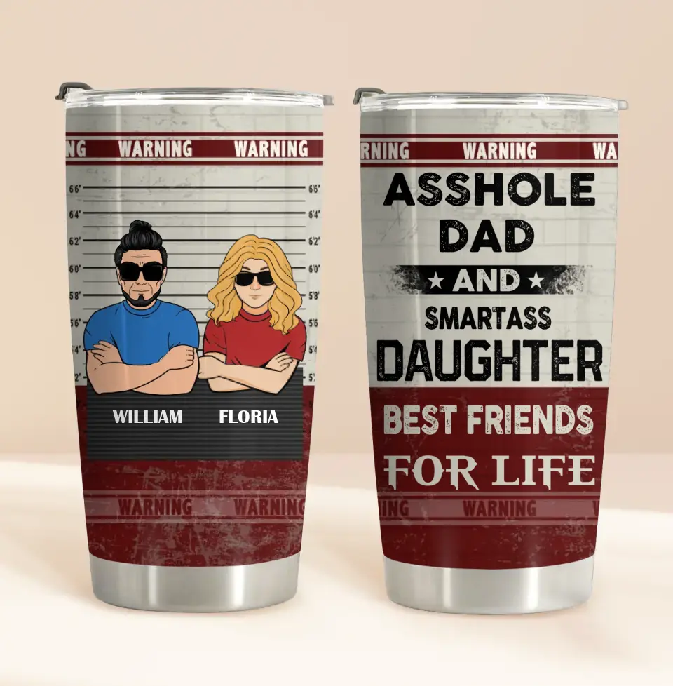 Personalized Dad/Mom And Daughter/Son Tumbler - Gift Idea For Father's Day From Daughter/Son - Asshole Dad & Smartass Daughter
