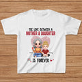Personalized Mom & Daughter T-Shirt/Hoodie - Mother's Day Gift Idea - The Love Between A Mother & Daughter Is Forever