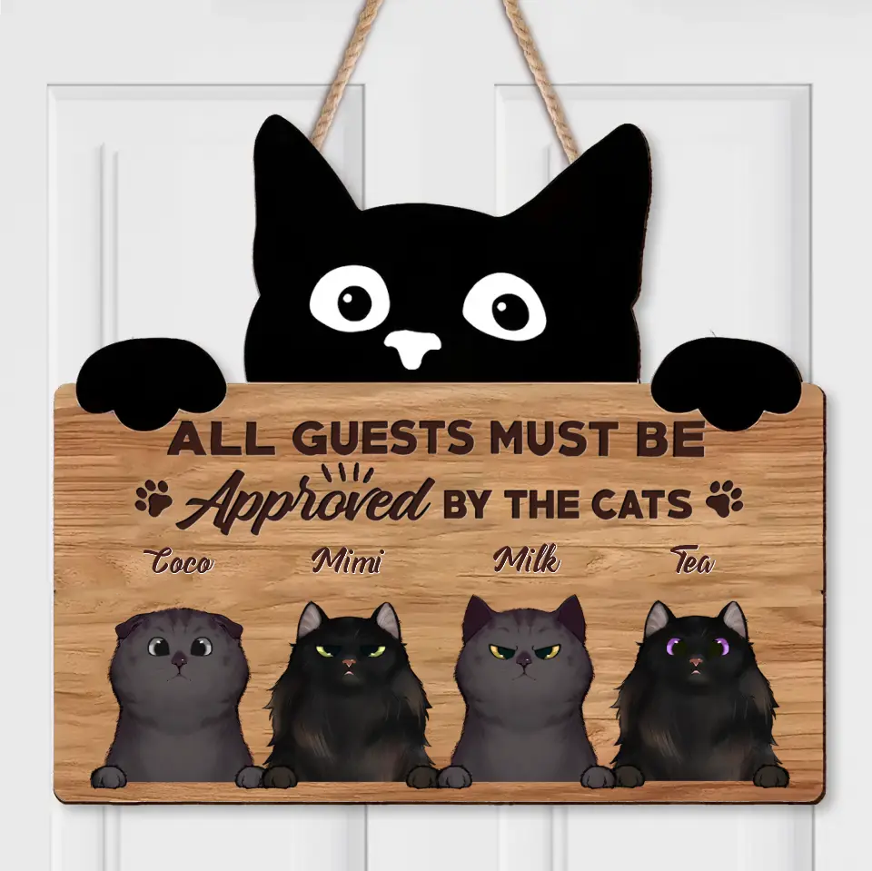 Personalized Cat Wooden Sign - Up to 4 Cats - Mother's Day Gift Idea for Cat Lovers - All Guests Must Be Approved By The Cat