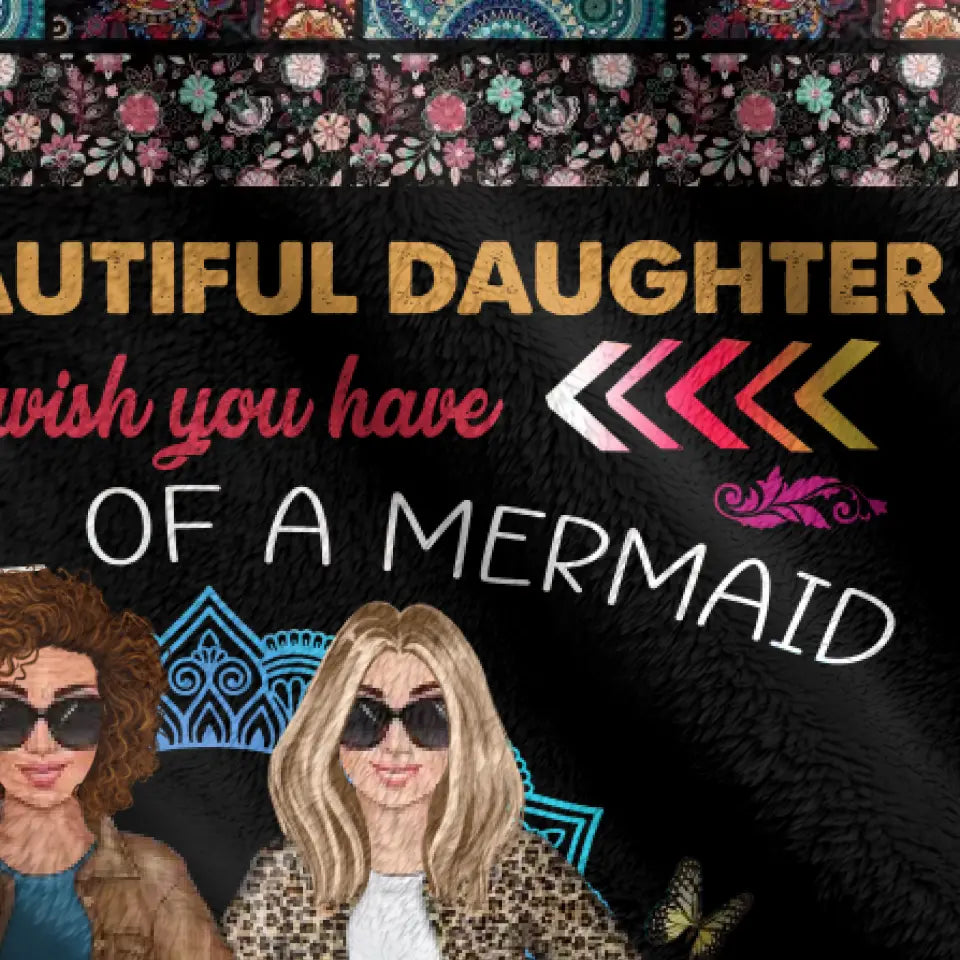 Personalized Mom & Daughter Quilt/Fleece Throw Blanket - Mother's Day Gift Idea To Mom - I Wish You Have The Soul Of A Mermaid