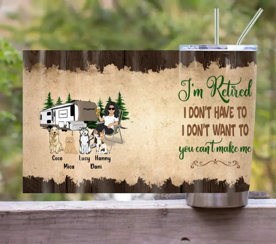 Personalized Pet Mom Tumbler - Up to 4 Pets - Mother's Day Gift Idea For Mom - I'm Retired