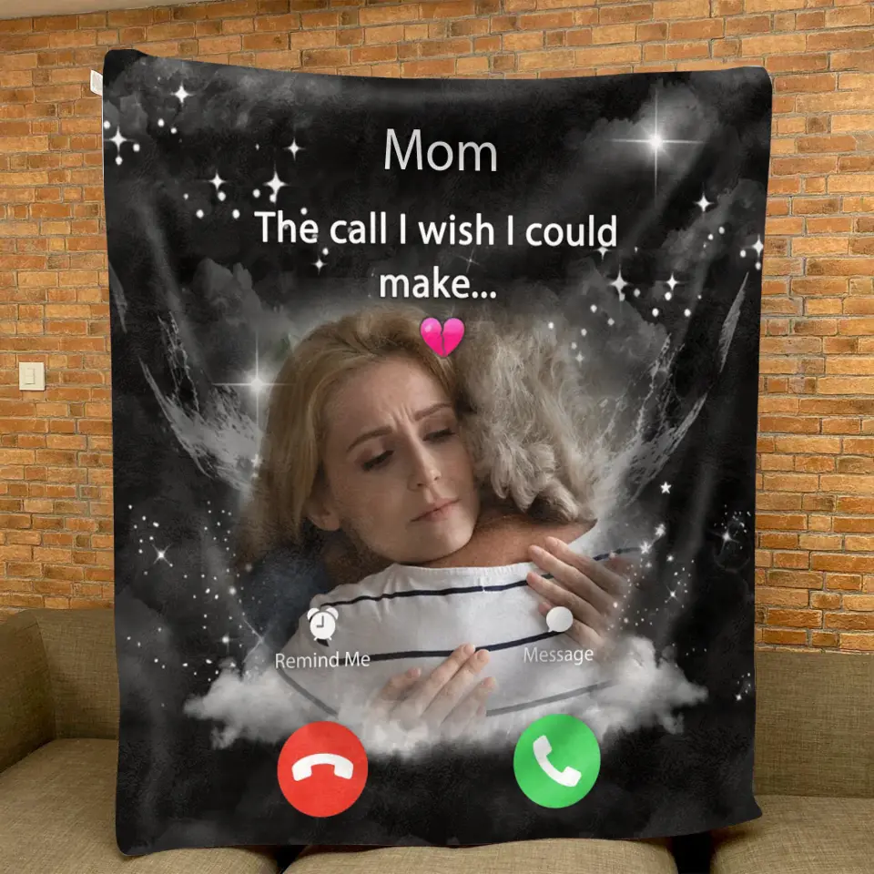 Personalized Memorial Mom Quilt/Fleece Throw Blanket - Upload Photo - Memorial Gift Idea For Mom/Dad/Family Member - The Call I Wish I Could Make
