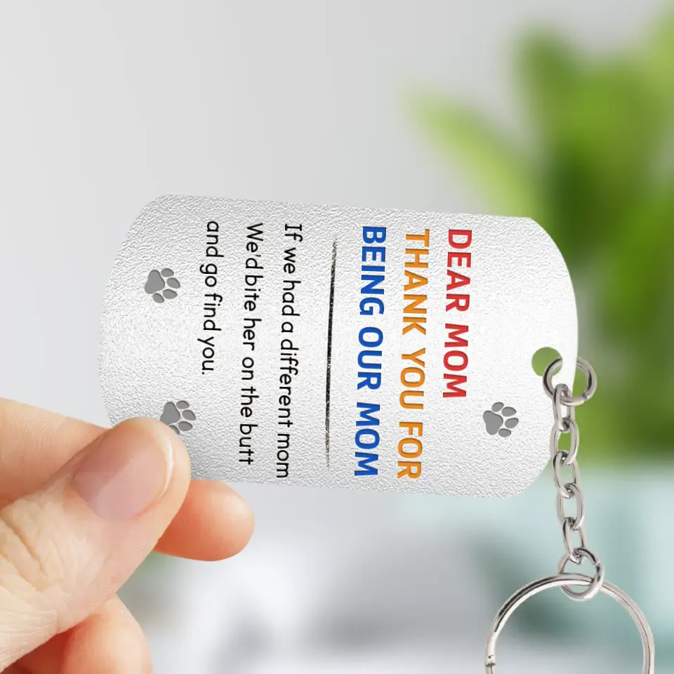 Personalized Dog Mom Aluminum Keychain - Gift For Mother's Day/Dog Lovers - Up to 7 Dogs - We're So Sorry For All The Times We Kissed You After Licking Our Butts