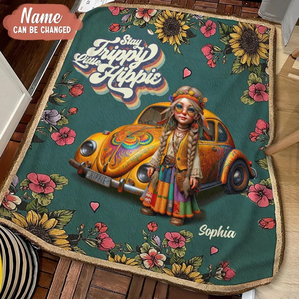 Personalized Hippie Girl Quilt/Fleece Throw Blanket - Holidays Vintage Inspirational Sublimation Gift Idea - Stay Trippy Little Hippie
