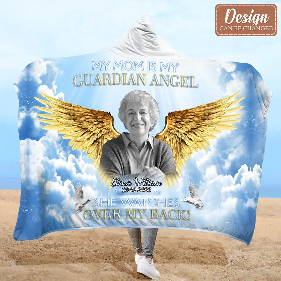 Personalized Memorial Photo Hooded Blanket With Soft Fleece Lining - Memorial Gift Idea For Family Member - My Mom is My Guardian Angel She Watches Over My Back!