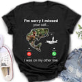 Personalized Fishing T-shirt/Hoodie - Gift Idea For Fishing Lover/Father's Day - I'm Sorry I Missed Your Call I Was On My Other Line