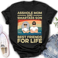 Personalized Dad Mom/Son/Daughter Shirt/Hoodie - Father's Day/Mother's Day Gift Idea - Asshole Mom And Smartass Son Best Friends For Life