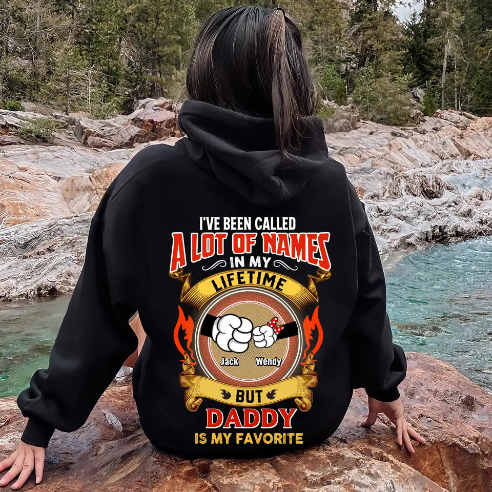 Personalized Dad T-shirt/Hoodie - Dad with up to 4 Kids - Father's Day Gift Idea - I've Been Called A Lot Of Names In My Lifetime
