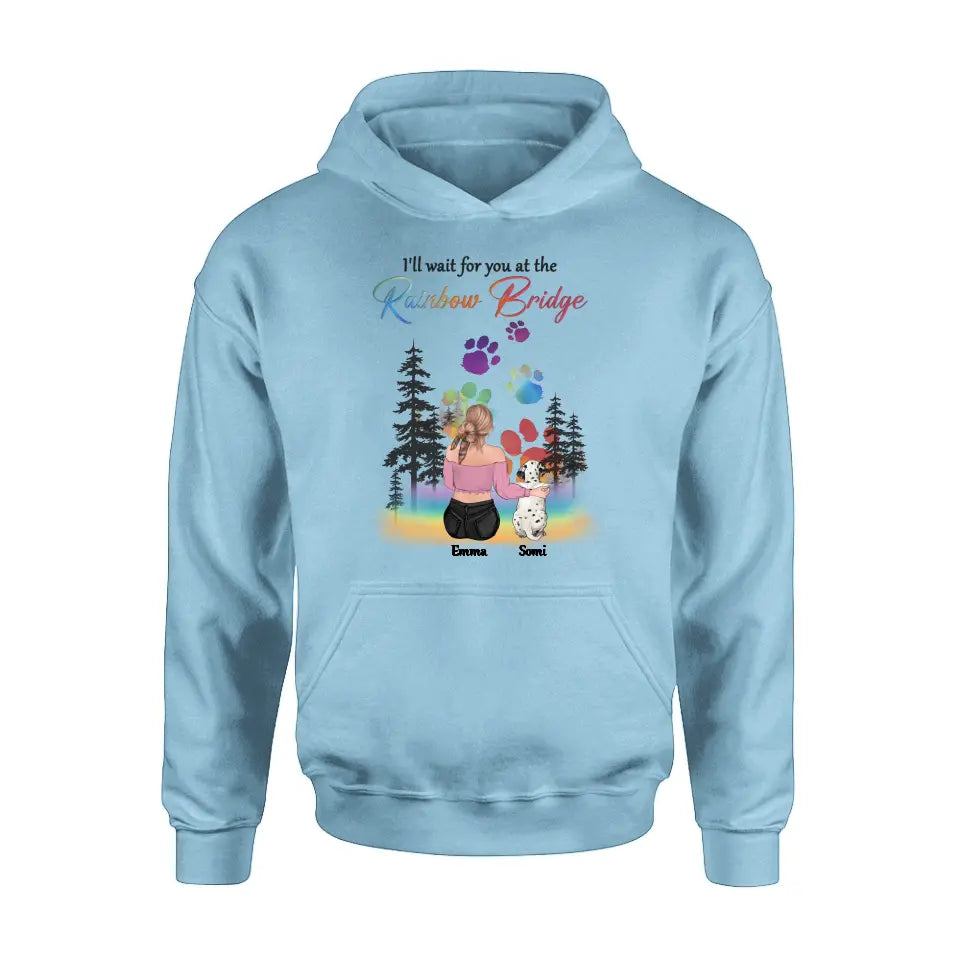 Personalized Dog Mom T-shirt/Hoodie - Gift Idea For Dog Lovers/Mother's Day - Up to 5 Dogs - I'll Wait For You At The Rainbow Bridge