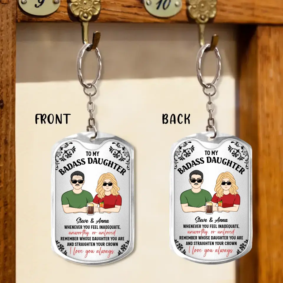 Personalized To My Daughter Aluminum Keychain - Funny Gift Idea for Daughter - Whenever You Feel Inadequate Unworthy or Unloved Remember Whose Daughter You Art