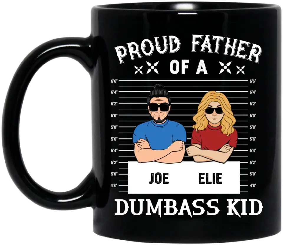 Personalized Dad/Mom And Daughter/Son Mug - Gift Idea For Father's Day From Daughter/Son - Proud Father Of A Dumbass Kid