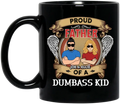 Personalized Dad/Mom And Daughter/Son Mug - Gift Idea For Father's Day/Mother's Day From Daughter/Son - Proud Father Of A Dumbass Kid