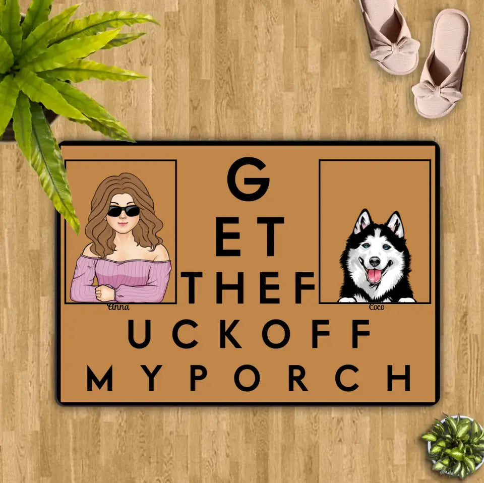 Personalized Dog/Cat Doormat - Gift Idea For Mother's Day/Father's Day/Pet Lovers - Adult/Couple With Up to 3 Pets - G ET THEF UCKOFF MY PORCH
