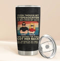 Personalized My Stepdaughter Tumbler - Birthday Gift Idea To Stepdaughter - She Knows I've Still Got Her Back