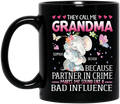 Personalized Grandma Mug - Best Gift Idea For Mother's Day/Grandma - They Call Me Grandma Because Partner In Crime Makes Me Sound Like A Bad Influence