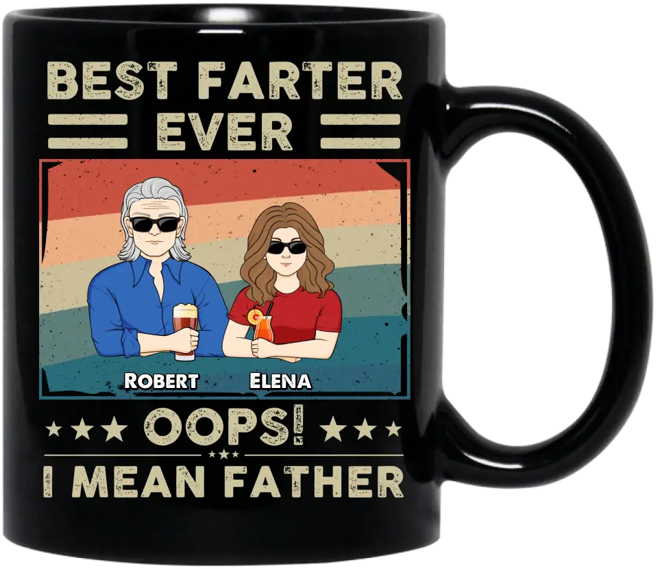 Personalized Dad Coffee Mug - Dad with up to 6 Children - Father's Day Gift Idea for Dad - Best Farter Ever Oops I Mean Father