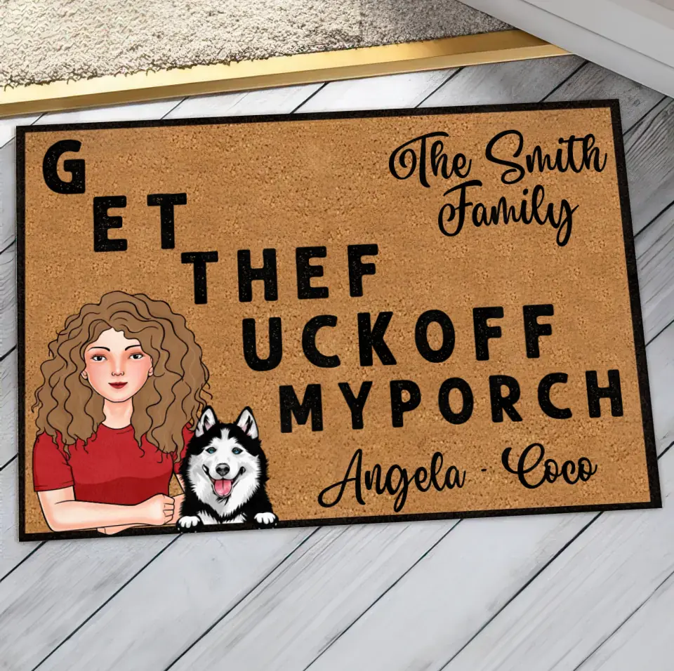 Personalized Pet Doormat - Gift Idea For Mother's Day/Father's Day/Pet Lovers - Adult/Couple With Up to 3 Cats/Dogs - G ET THEF UCKOFF MY PORCH
