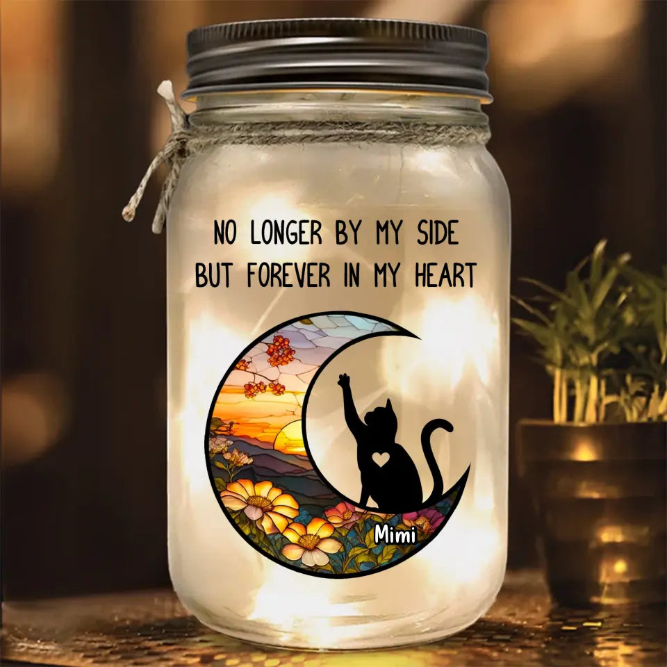 Personalized Memorial Cat Mason Jar Light - Memorial Gift Idea for Cat Owners - No Longer By My Side But Forever In My Heart