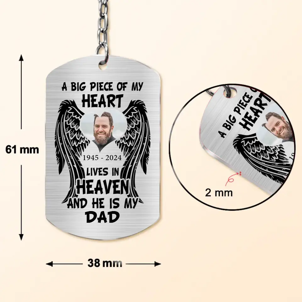 Personalized Memorial Dad/Mom Aluminum Keychain - Memorial Gift Idea For Family - A Big Piece Of My Heart Lives In Heaven And He Is My Dad