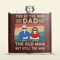 Personalized Dad Leather Flask - Gift Idea For Dad/Father's Day - Up to 6 Children - You're The Man Dad The Old Man But Still The Man