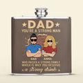 Personalized Dad Leather Flask - Father's Day Gift Idea For Dad - Up to 3 Children - You're a Strong Man