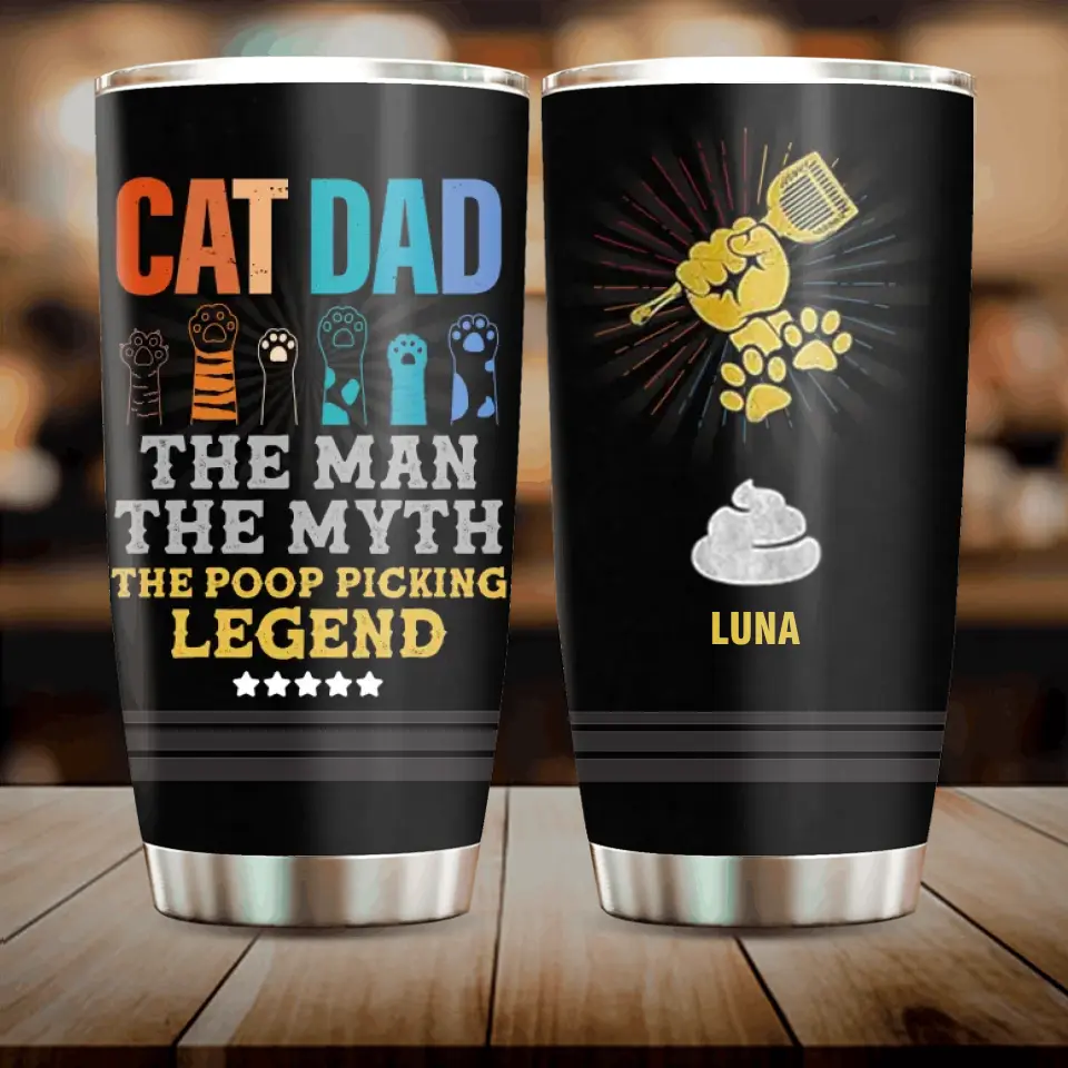 Personalized Cat Dad Tumbler - Father's Day Gift To Cat Lover - Up to 7 Cats - Cat Dad The Man The Myth The Poop Picking Legend