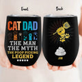 Personalized Cat Dad Wine Tumbler - Father's Day Gift To Cat Lover - Up to 7 Cats - Cat Dad The Man The Myth The Poop Picking Legend