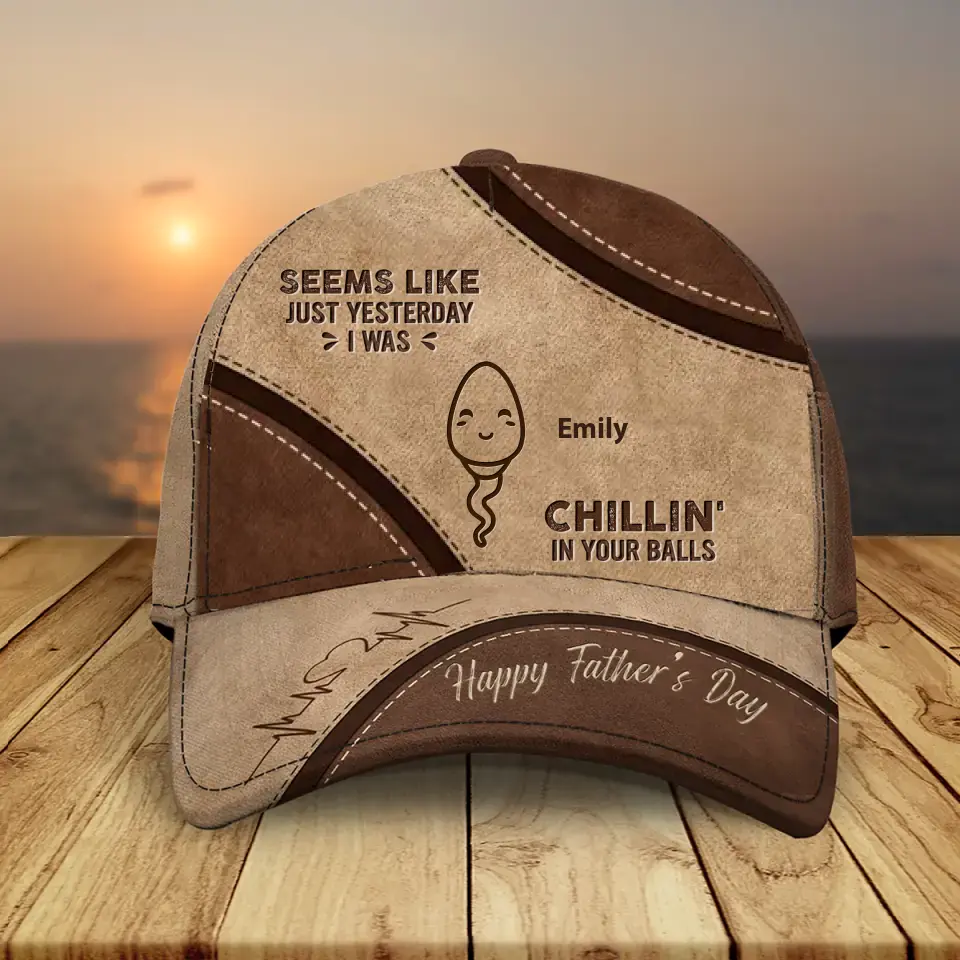 Personalized Dad Baseball Cap - Up to 5 Kids - Funny Gift Idea for Father's Day - Seems Like Just Yesterday I Was Chillin' In Your Balls