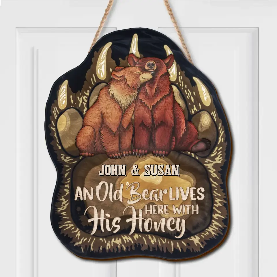 Personalized Bear Couple Wooden Sign - Gift Idea For Couple/Wife/Husband/Him/Her - An Old Bear Lives Here With His Honey