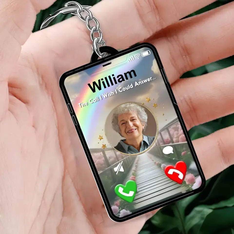 Personalized Memorial Photo Acrylic Keychain - Memorial Gift Idea for Father's Day/Mother's Day - The Call I Wish I Could Answer