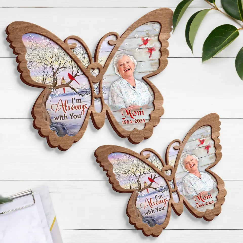 Personalized Memorial Butterfly 2 Layered Wooden Art - Upload Photo - Keepsake Gift Idea For Family Member - I'm Always With You