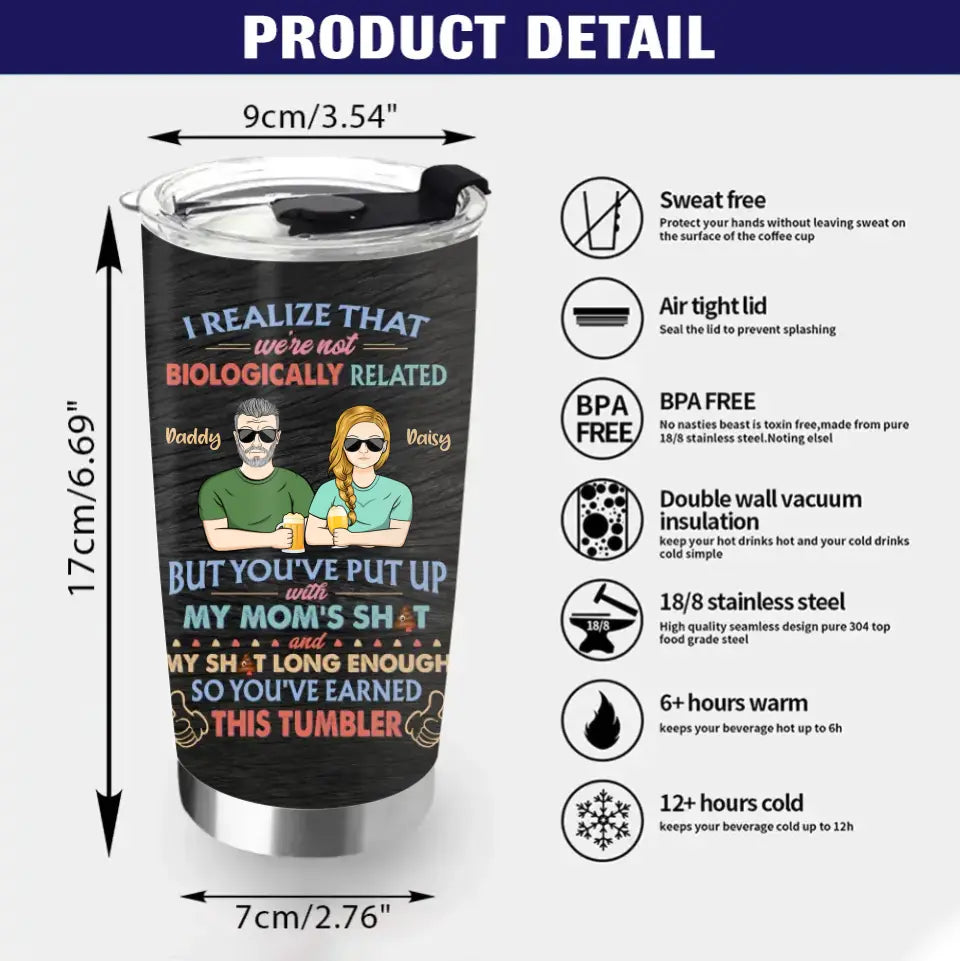 Personalized Step Dad Tumbler - Dad With Up To 5 Children - Happy Father's Day Gift Idea For Step Dad - I Realize That We're Not Biologically Related