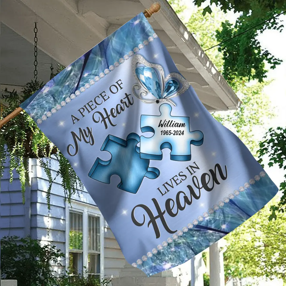 Personalized Memorial Garden Flag Sign - Memorial Gift Idea For Family Member - A Piece Of My Heart Lives In Heaven